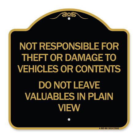 Signmission Not Responsible for Theft or Damage to Vehicle Do Not Leave Valuables in Plain View, BG-1818-23542 A-DES-BG-1818-23542